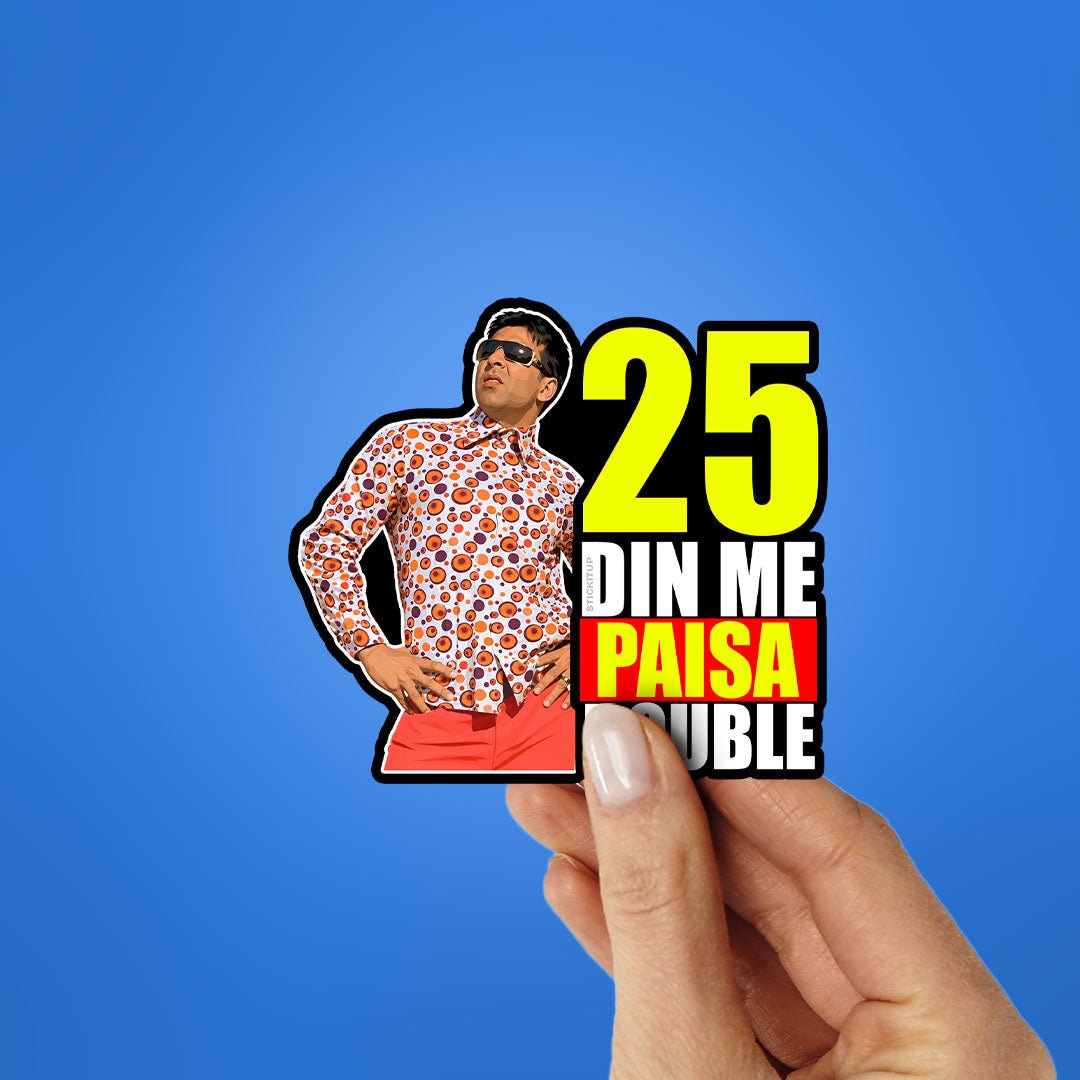 25 Din Me Paisa Double Sticker