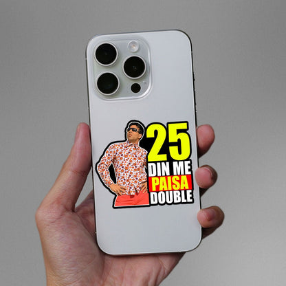 25 Din Me Paisa Double Sticker
