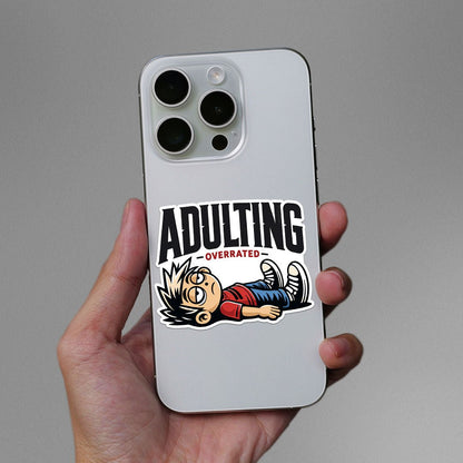 Adulting Overrated Sticker