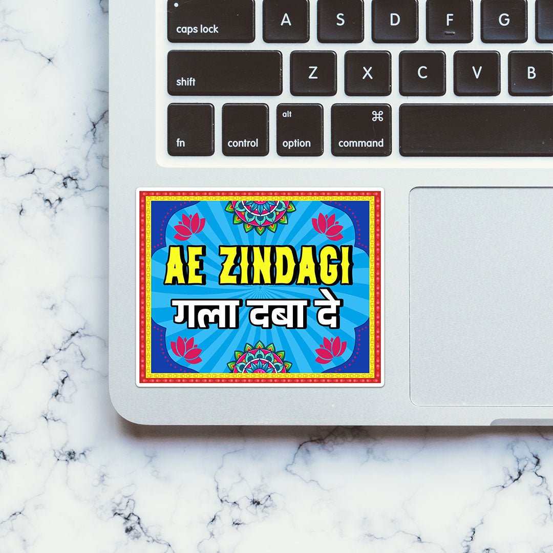 Ae Zindagi Gala Daba De Sticker