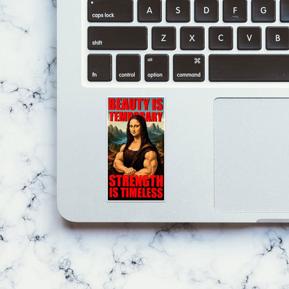 Beauty is Temporary Strength is Timeless Sticker