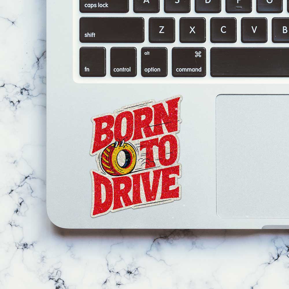 Born to Drive Tire Glitter Sticker
