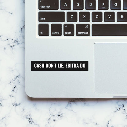 Cash Don't Lie Sticker