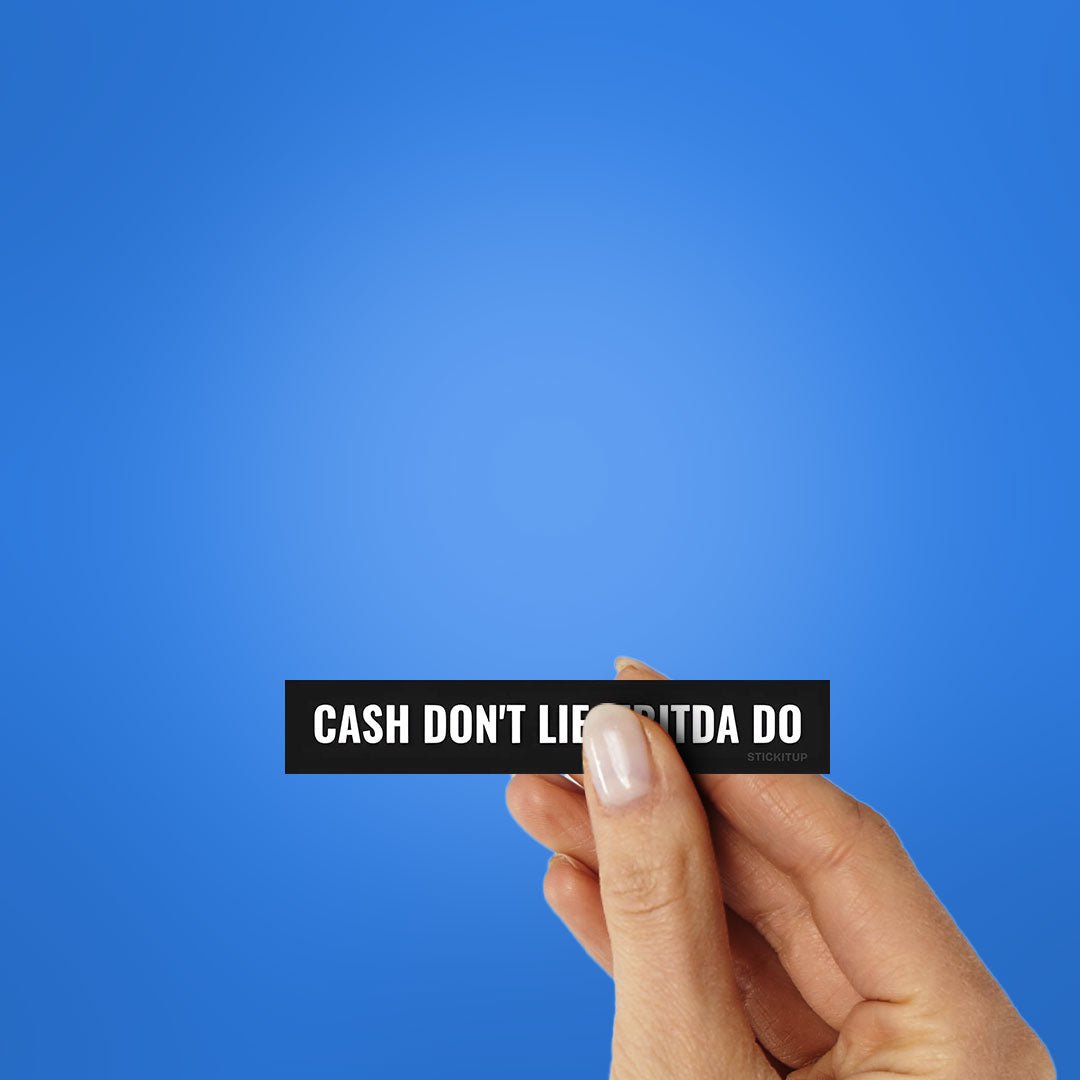 Cash Don't Lie Sticker