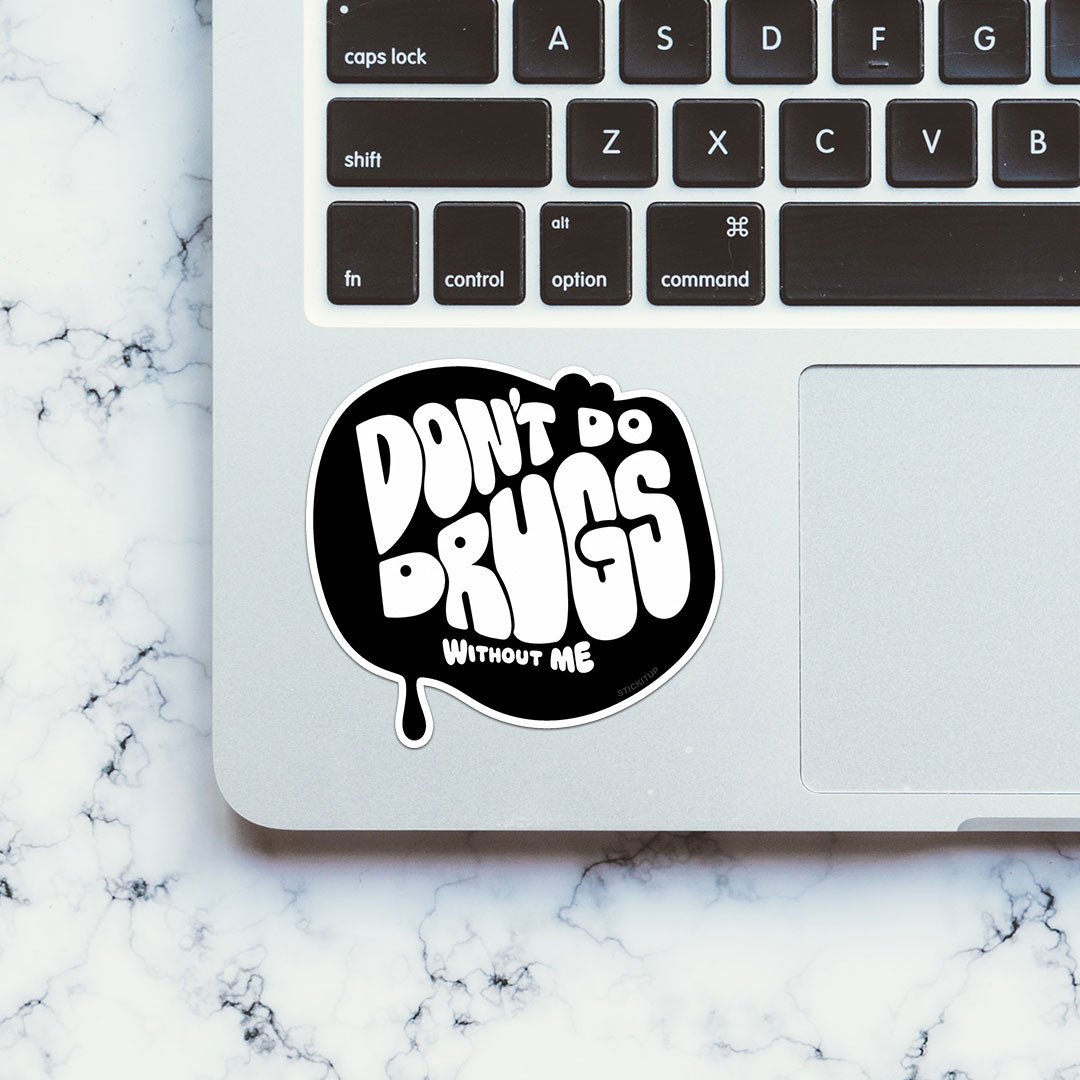 Don't Have Fun Without Me Sticker