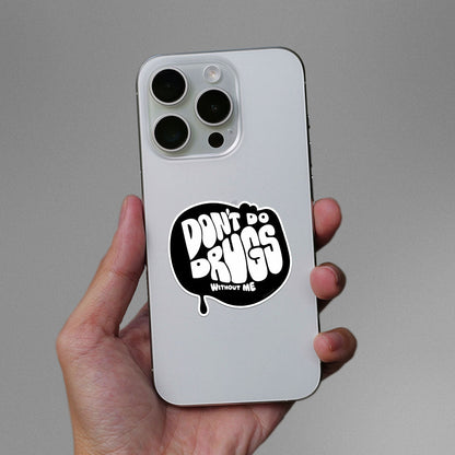 Don't Have Fun Without Me Sticker