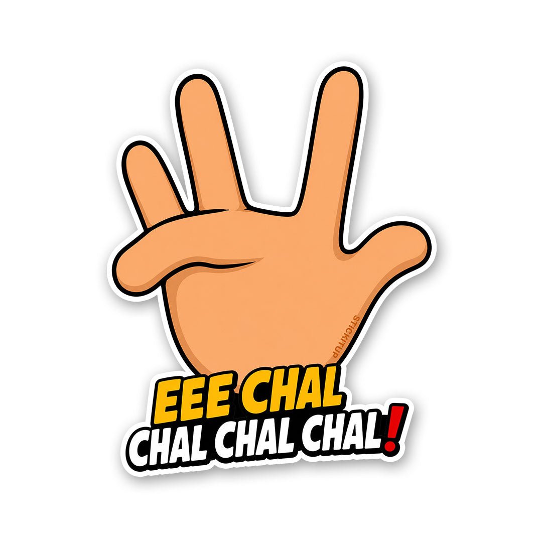 Eee Chal Chal Chal Sticker