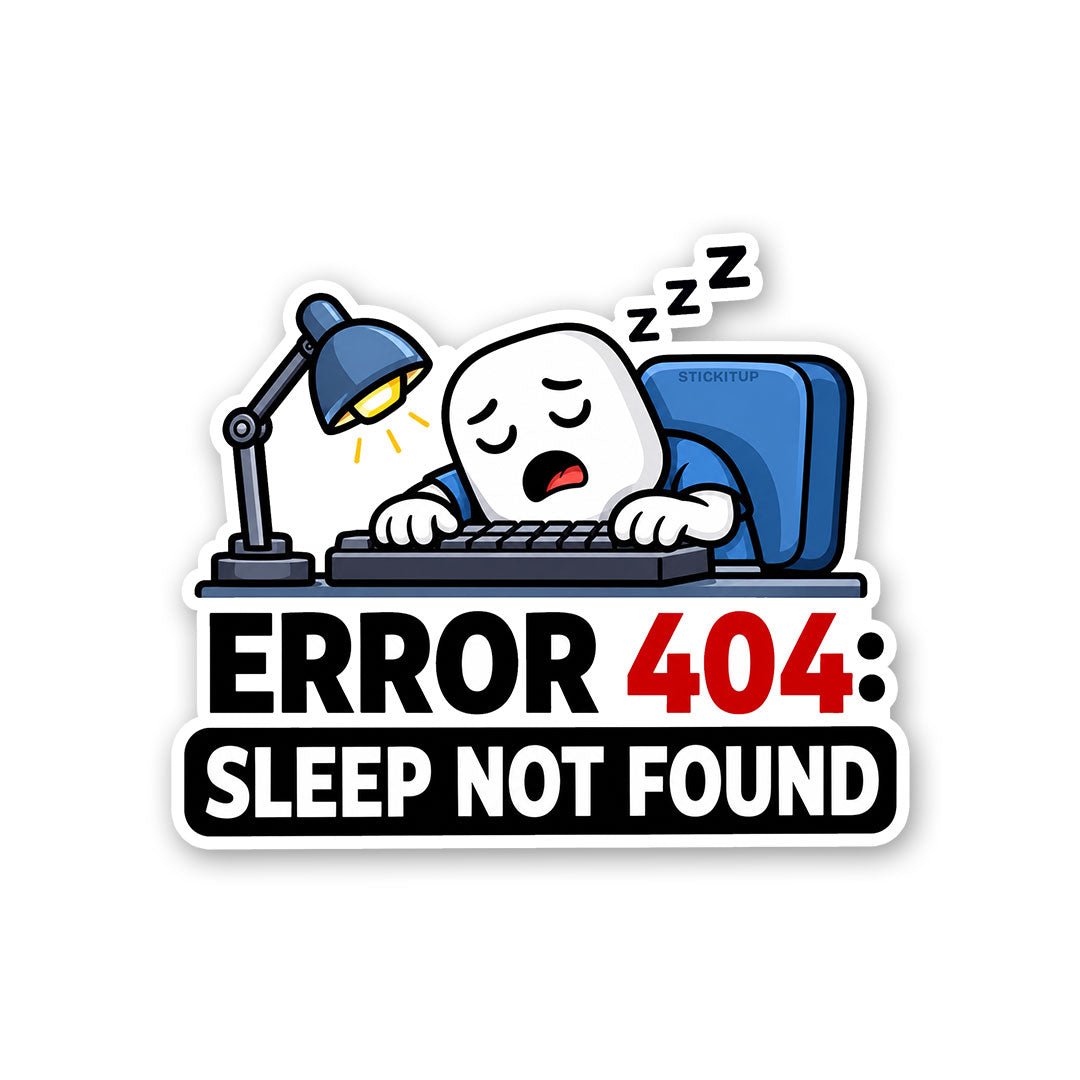 Error 404 Sleep Not Found Sticker