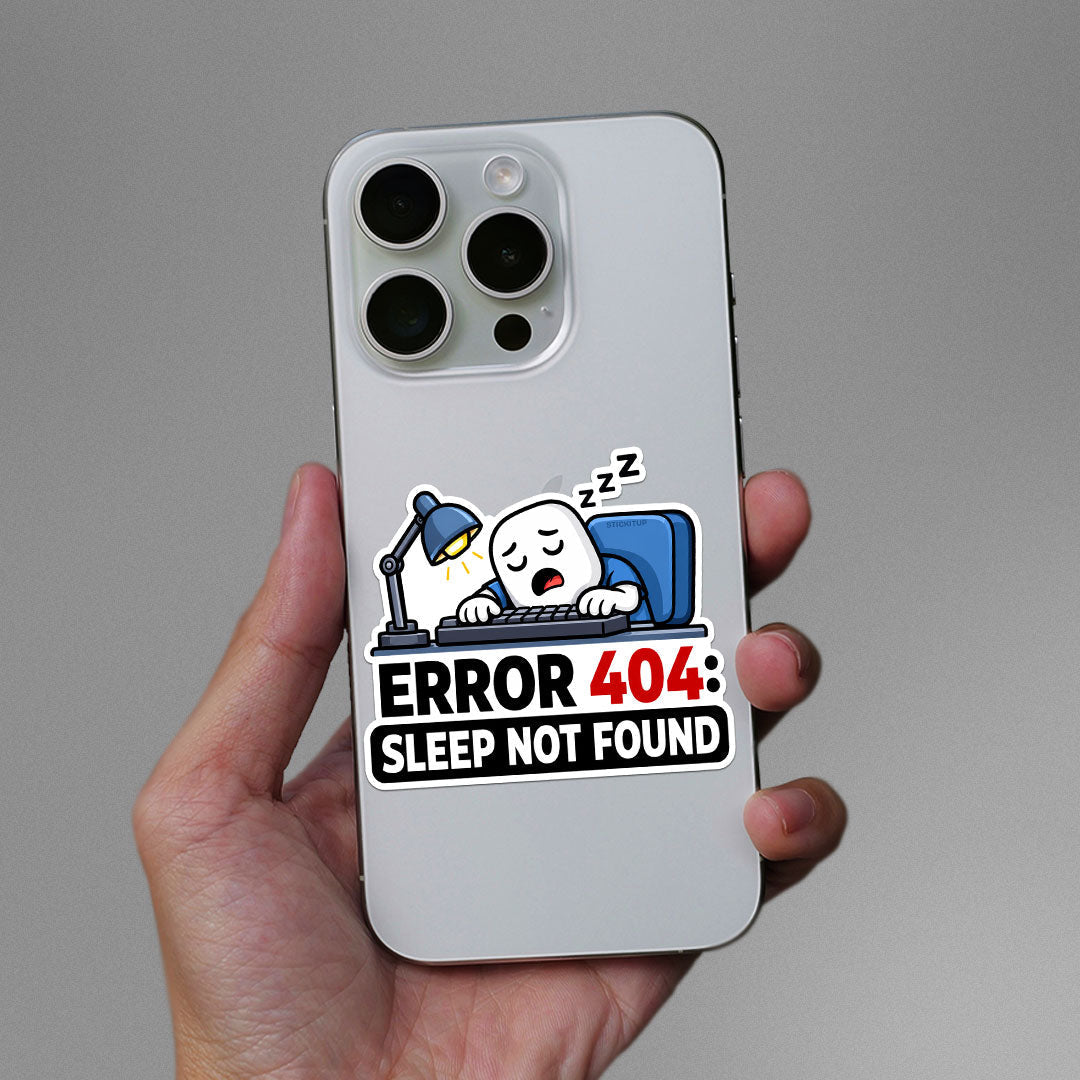 Error 404 Sleep Not Found Sticker