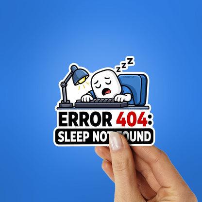Error 404 Sleep Not Found Sticker