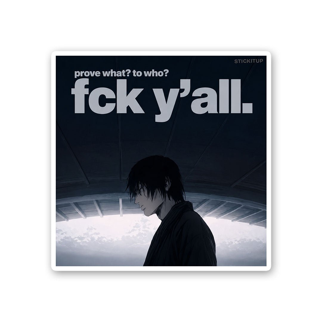Forget Y'all Sticker