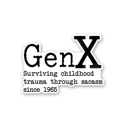 Gen X Sarcasm Since 1965 Sticker