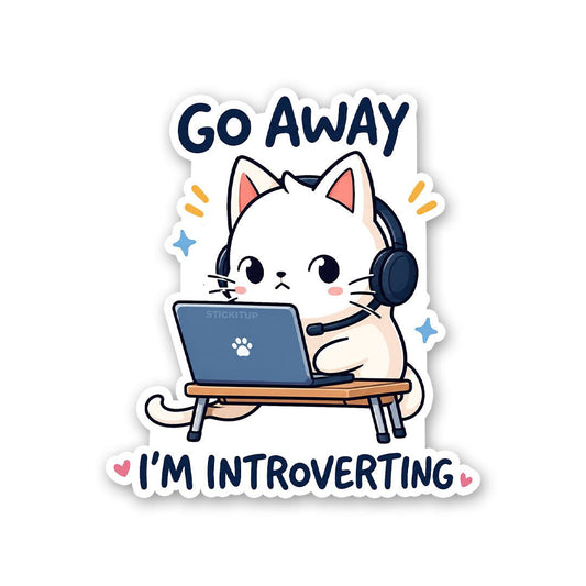 Go Away Im Introverting Sticker