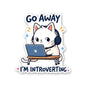 Go Away Im Introverting Sticker
