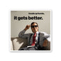 Heads Up Homie it Gets Better Sticker