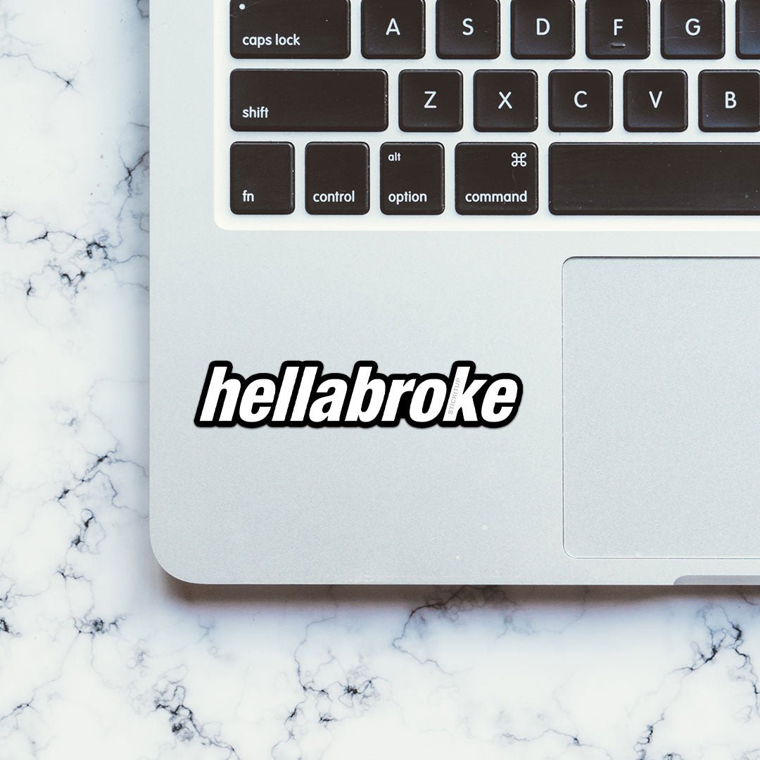 Hella Broke Sticker