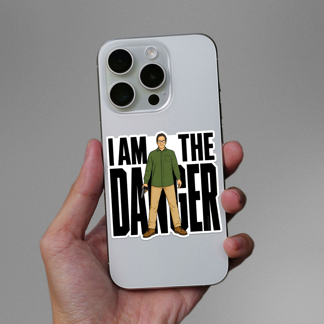 I Am the Danger Sticker