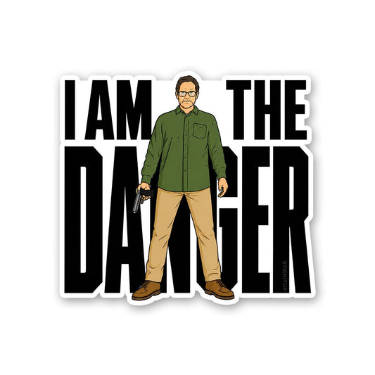 I Am the Danger Sticker