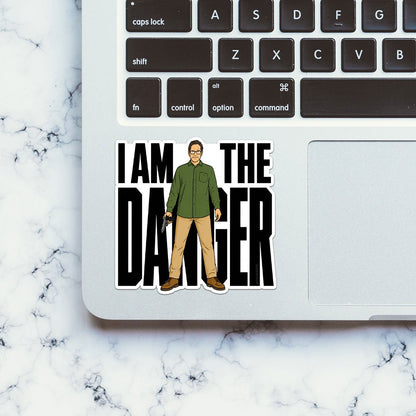 I Am the Danger Sticker
