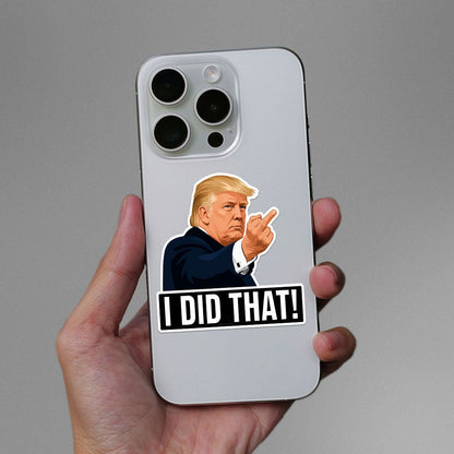 I Did That Sticker