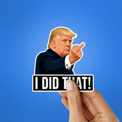 I Did That Sticker