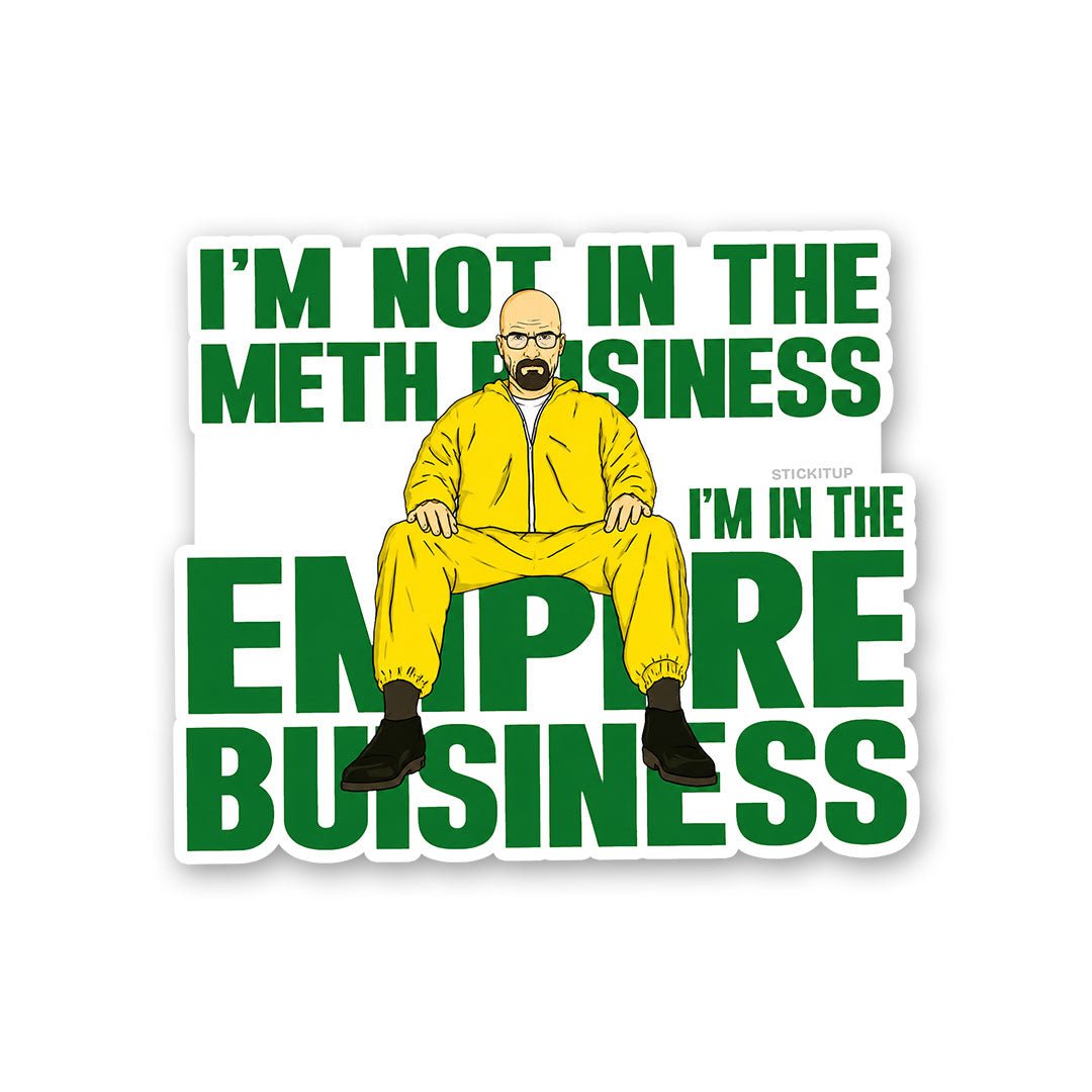 Im in the Empire Business Sticker