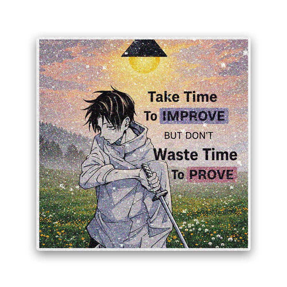 Improve Not Prove Glitter Sticker