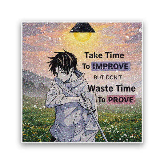 Improve Not Prove Glitter Sticker