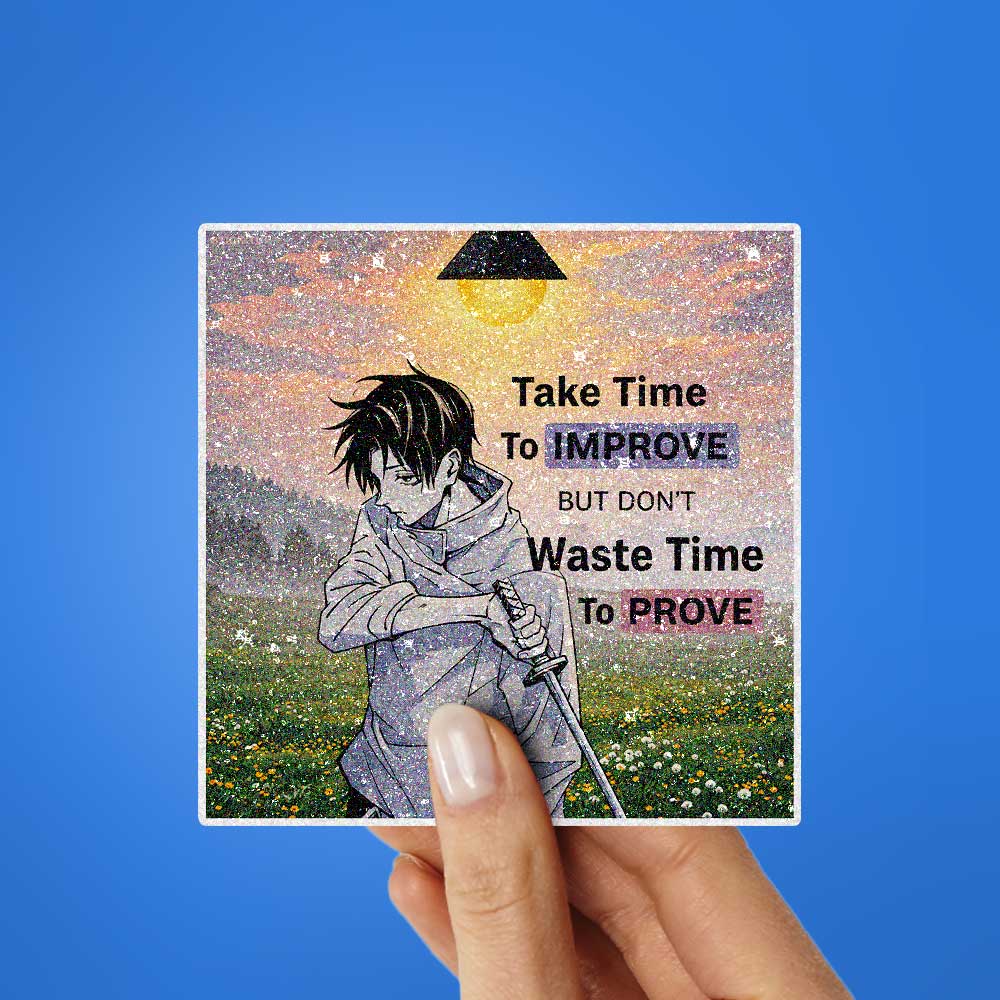 Improve Not Prove Glitter Sticker