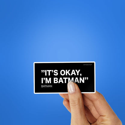 It's Okay I'm The Hero Sticker