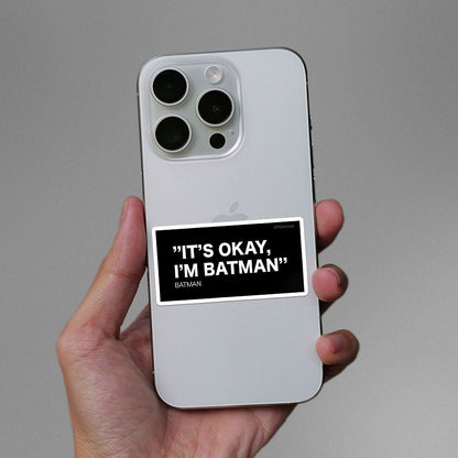 It's Okay I'm The Hero Sticker