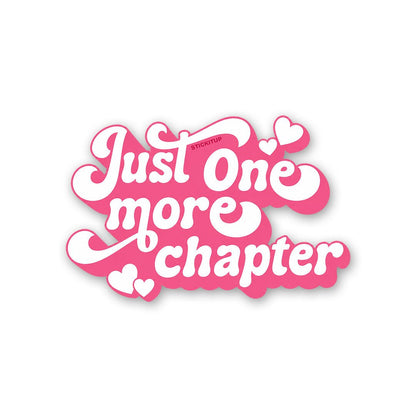 Just One More Chapter Sticker