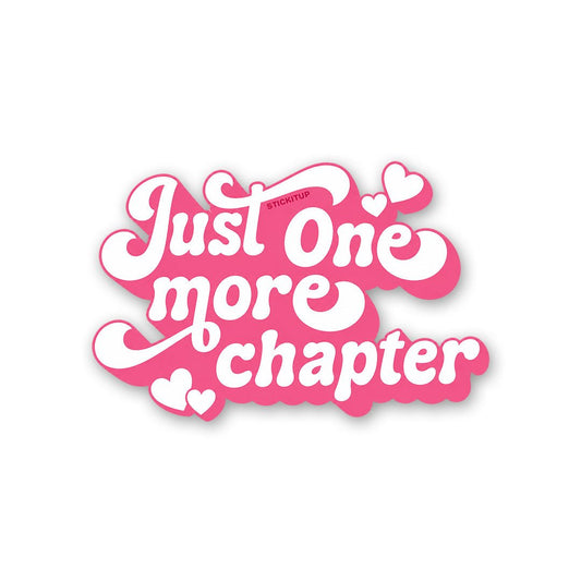 Just One More Chapter Sticker