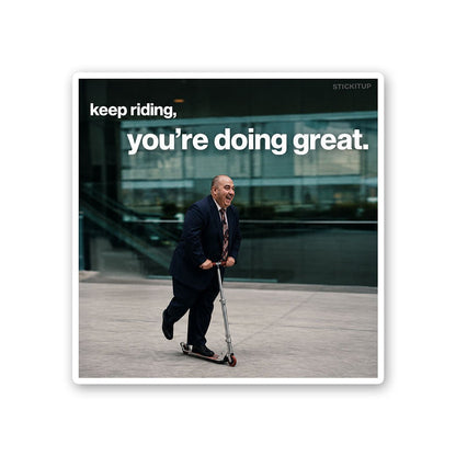 Keep Riding Youre Doing Great Sticker