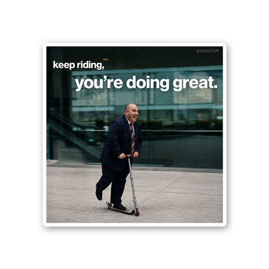 Keep Riding Youre Doing Great Sticker