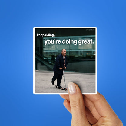 Keep Riding Youre Doing Great Sticker