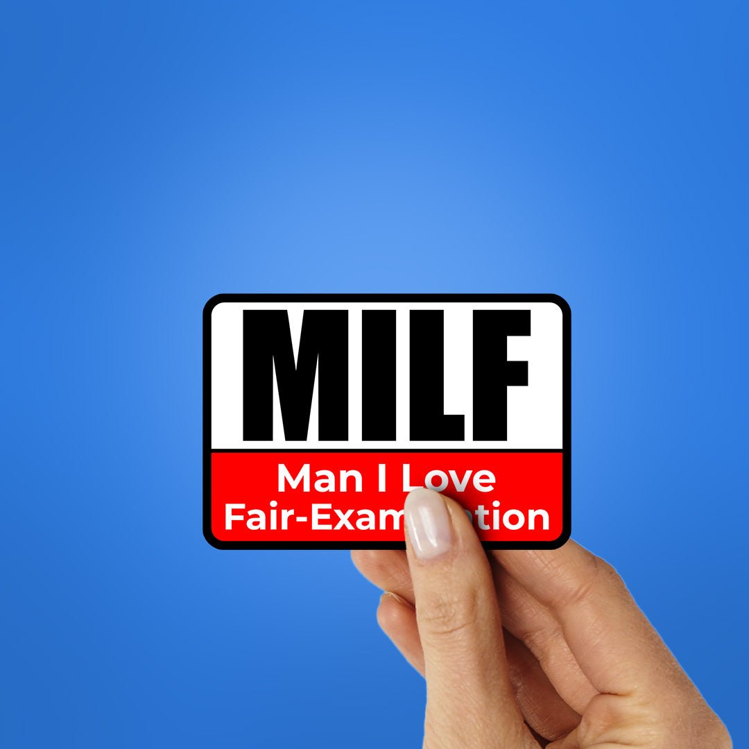 Man I Love Fair-Examination Sticker