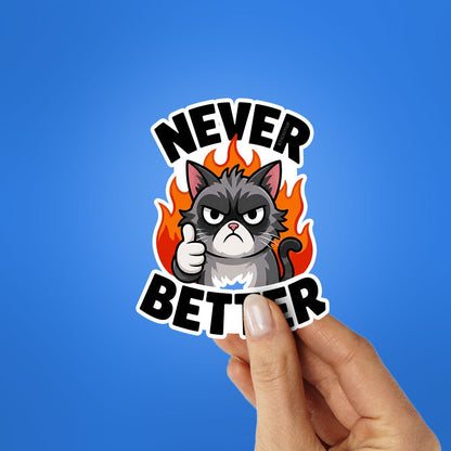 Never Better Sticker