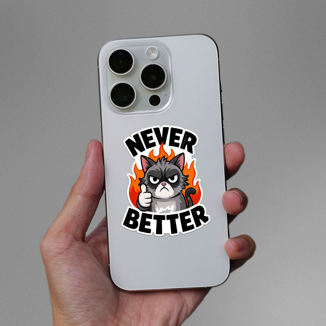 Never Better Sticker