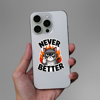 Never Better Sticker