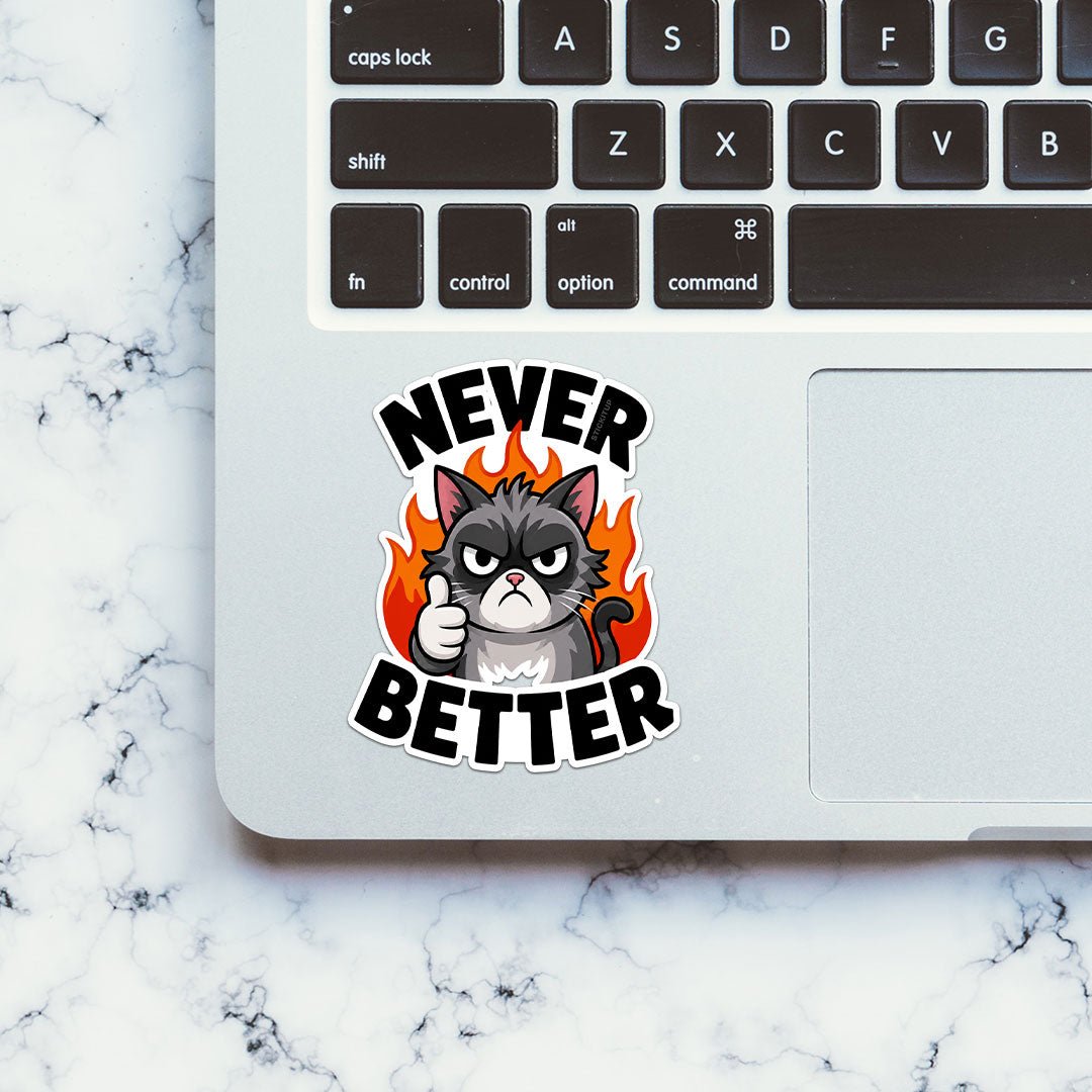 Never Better Sticker