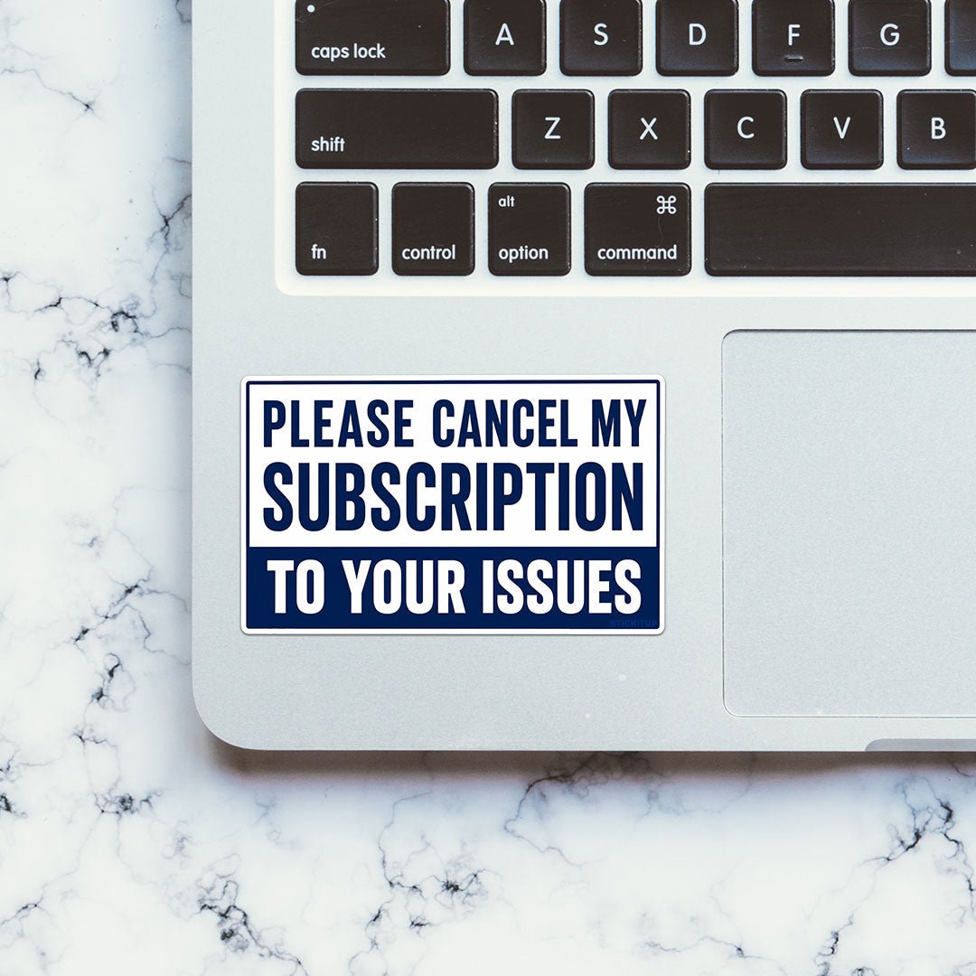 Please Cancel My Subscription Sticker
