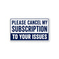 Please Cancel My Subscription Sticker