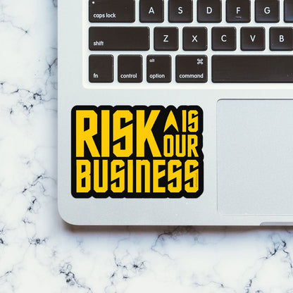 Risk is Our Business Sticker