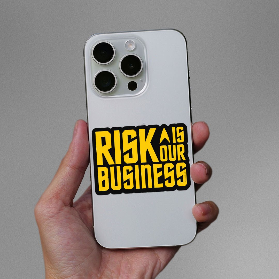 Risk is Our Business Sticker