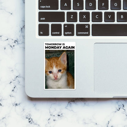 Tomorrow is Monday Again Sticker