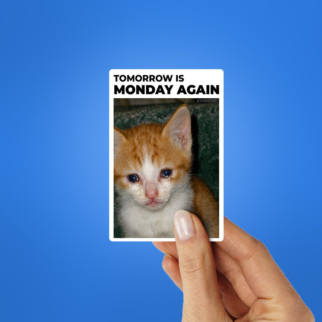 Tomorrow is Monday Again Sticker