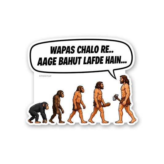 Wapas Chalo Re Aage Bahut Lafde Hain Sticker