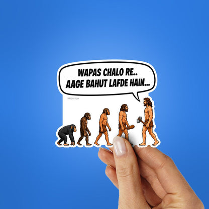 Wapas Chalo Re Aage Bahut Lafde Hain Sticker