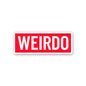 Weirdo Sticker
